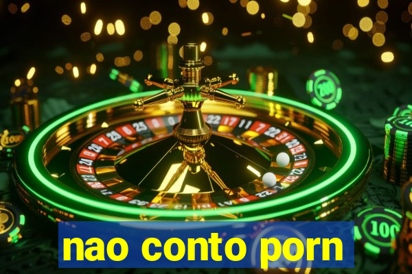 nao conto porn